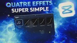 4 effets simples pour transformer tes vid&eacute;os sur CapCut