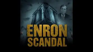 What Happened in the Enron SCANDAL?