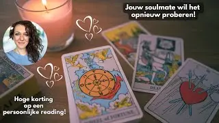 Jouw soulmate wil het opnieuw proberen!
