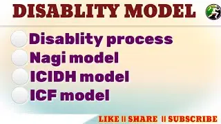 Disability model || ICF model || ICIDH model || Nagi model || Disability process