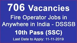 Delhi Subordinate Services Selection Board (DSSSB) Recruitment 2019 - Fire Operator Jobs