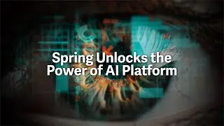 Spring Unlocks the Power of AI Platform 