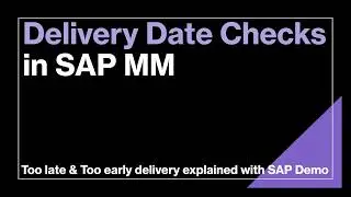 Проверка даты поставки в SAP MM | Объяснение слишком ранней и слишком поздней поставки
