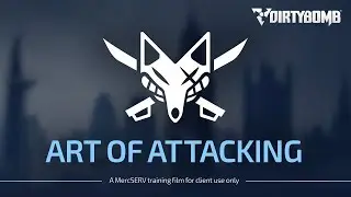 Dirty Bomb: Art of Attacking