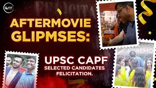 Aftermovie Glipmses: UPSC CAPF select candidates felicitation