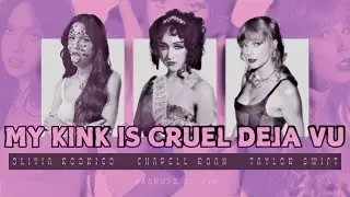 My Kink is Karma/Cruel Summer/Deja Vu (MASHUP) - Chapell Roan, Taylor Swift, Olivia Rodrigo | by AID