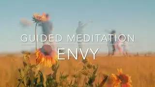 ENVY: Guided Meditation