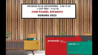 Promob Plus Enterprise 2023 versão 5.60.17.22 com Cut pro!