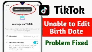 Решение проблемы с невозможностью редактирования даты рождения в TikTok (2026) || Исправление оши...