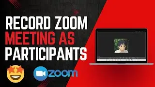 How To Record Zoom On Laptop With Audio as Participant