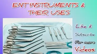 ENT INSTRUMENTS AND THEIR USES BY - MEDICO MAX