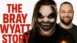 The Bray Wyatt Story 