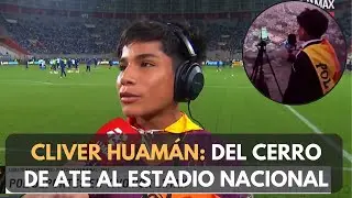 Cliver Huam&aacute;n: del cerro de Ate al Estadio Nacional