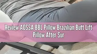 Review AOSSA BBL Pillow Brazilian Butt Lift Pillow After Surgery Seat Cushion Butt Pillow for Sittin