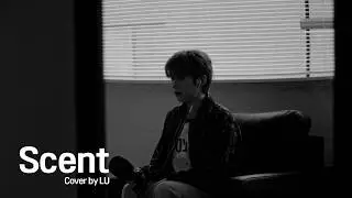 [COVER] LU - Scent (원곡:XLOV)