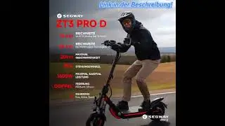 🛴 Segway ZT3 Pro D - Der schnellste legale E-Scooter!