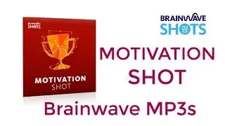 Download Motivation Shot Brainwave MP3 From Brainwave Shots