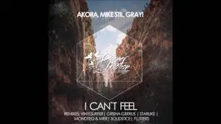 Akora, Mike Stil, Gray! - I Can't Feel (Solidstice Remix)