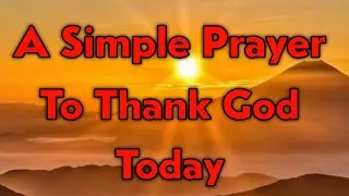 Powerful Saturday Prayer | Thanking God for Grace, Mercy, and Divine Wisdom 