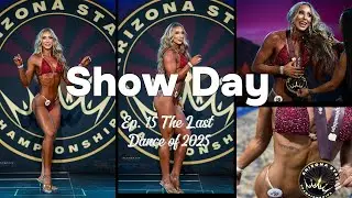SHOW DAY! Final Bodybuilding Competition of the Season | Prep Files Ep. 15