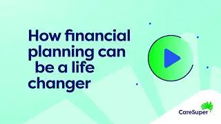 How financial planning can be a life changer