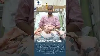 Successful ACL Surgery & Recovery Journey at Cura Hospital