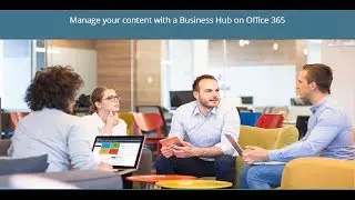 Enterprise Content Management Made Simple Using an Office 365 Intranet
