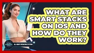 What Are Smart Stacks On iOS And How Do They Work? - All About Operating Systems