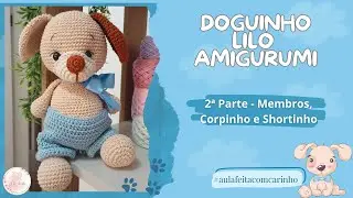 Doguinho Lilo Amigurumi - 2º Parte - Membros, Corpinho e Shortinho