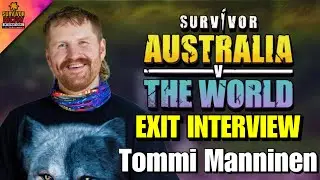 Survivor AU vs The World: Tommi Manninen Exit Interview