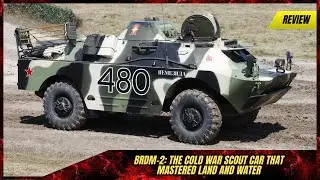BRDM 2 The Cold War Scout Car That Mastered Land and Water
