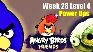 Angry Birds Friends - Tournament Week 28 Level 4 Power Ups Highscore 3Star Week 28 Level 4
