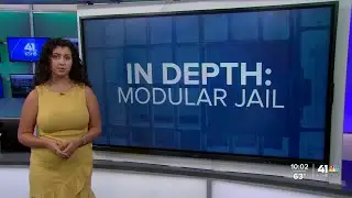 An in depth look at Kansas City's plans for a modular 'trailer' temporary jail