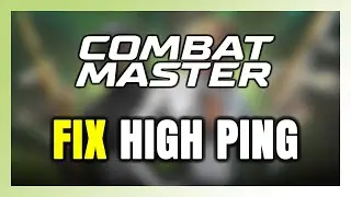 How to FIX Combat Master High Ping & Packet Loss!