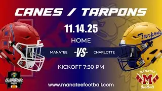 2025 FHSAA 5A Region 3 Quarterfinal: #6 Manatee Hurricanes Vs. #3 Charlotte Tarpons