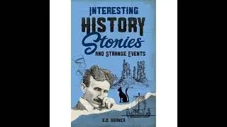 Audiobook: Interesting History Stories and Strange Events - E.D. Garner Audiobook