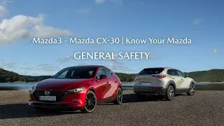 The Mazda CX-30/Mazda3 &ndash; General Safety