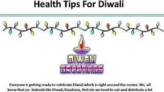 Health tips for Diwali - some health tips for diwali | Stay Healthy