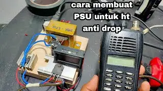 cara membuat PSU untuk HT anti drop/rekomendasi pake trafo 3A
