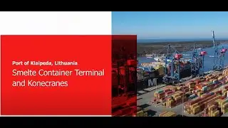 История клиента: контейнерный терминал Smelte в порту Клайпеды, Литва