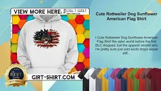 Cute Rottweiler Dog Sunflower American Flag Shirt
