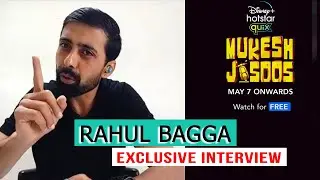 Rahul Bagga On Mukesh Jasoos, Upcoming Project And More | Exclusive Interview
