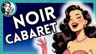 Noir Cabaret & Big Band Songs with Vocals - Vintage songs 50s