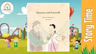 SAMSOON AND FAREWELLS by Soon Ju Kim~ Kids Book Storytime, Kids Book Read Aloud, Bedtime Storytime