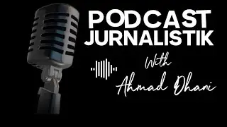 Podcast Jurnalistik PBSI with Achmad Dhani Dwi Nurhadi