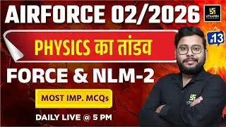 Airforce  2025 | Airforce Physics | Force and Nlm | Part - 02 | Utkarsh Defence Academy | Vivek Sir