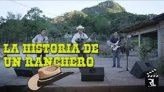 La Historia de un Ranchero - El Compa Gono y Los De La Ceiba