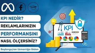 KPI NEDİR? REKLAMLARIMIZIN PERFORMANSINI NASIL &Ouml;L&Ccedil;ERİZ? (Facebook Instagram Reklamları Eğitimi)