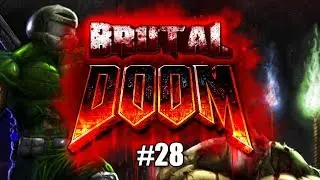 Let's Play Brutal Doom (Project Brutality) episode #28