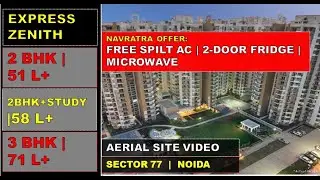👍Express Zenith |✔️SITE |☎️9560955050|Sector 77 Noida| Ready to move 2 BHK 3 BHK nr Sector 50 Metro